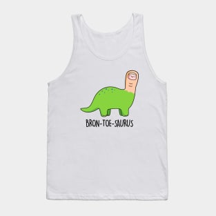 Bron-toe-saurus Cute Brontosaurus Dinosaur Pun Tank Top